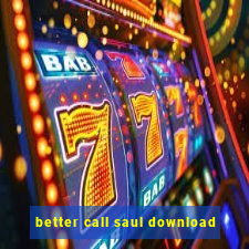 better call saul download